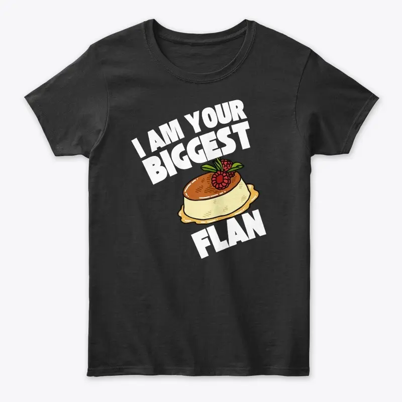 Biggest Flan Fan