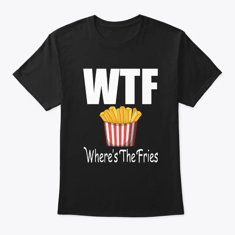 WTF Where's The Fries?