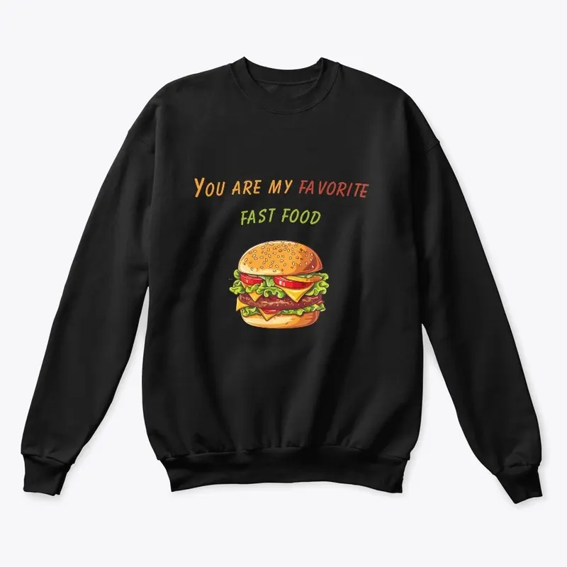 You are my favorite fast food burger